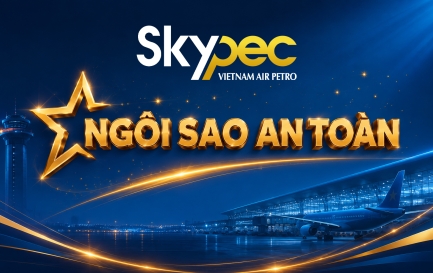 SKYPEC VINH DANH NGÔI SAO AN TOÀN THÁNG 7/2026